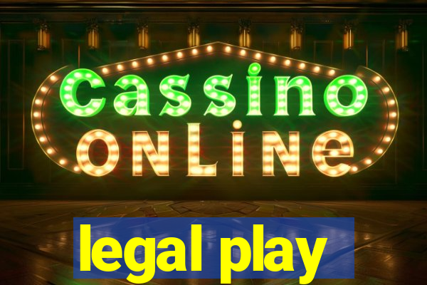 legal play